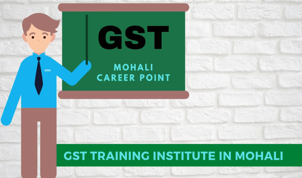 GST Training Institute in mohali, chandigarh